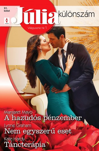 Lynne Graham - Kate Hardy - Margaret Mayo: Júlia különszám 91. - A hazudós pénzember; Nem egyszerű eset; Táncterápia e-Könyv