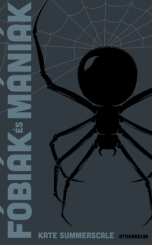 Kate Summerscale: Fóbiák és mániák - A világ története 99 rögeszme tükrében e-Könyv