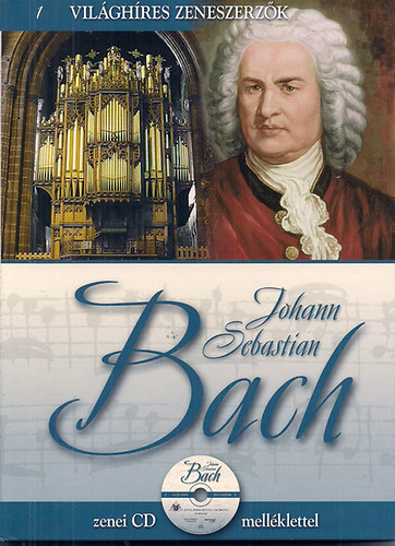 Szunberg Alberto: Johann Sebastian Bach - zenei CD melléklettel /Világhíres zeneszerzők/ antikvár
