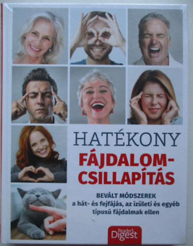 Kakuk Ágnes (magyar kiadás szerk.): Hatékony fájdalomcsillapítás - Bevált módszerek a hát- és fejfájás, az izületi és egyéb típusu fájdalmak ellen antikvár