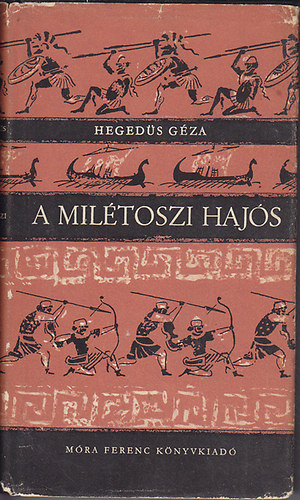 Hegedűs Géza: A Milétoszi hajós (Győry Miklós rajzaival) antikvár