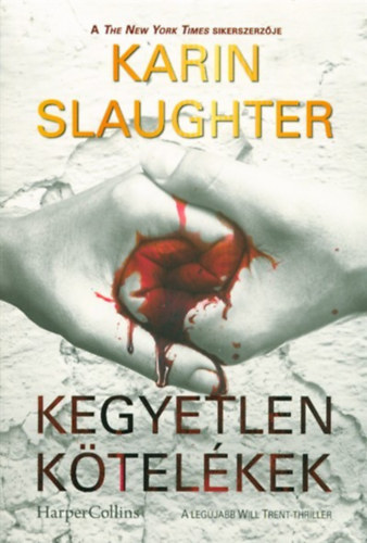 Karin Slaughter: Kegyetlen kötelékek antikvár