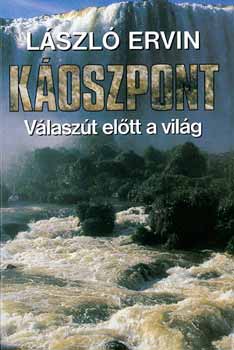 László Ervin: Káoszpont - Válaszút előtt a világ antikvár