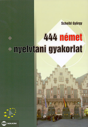 Dr. Scheibl György: 444 német nyelvtani gyakorlat könyv