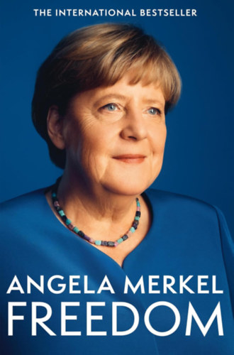 Merkel, Angela, Beate Baumann: Freedom idegen