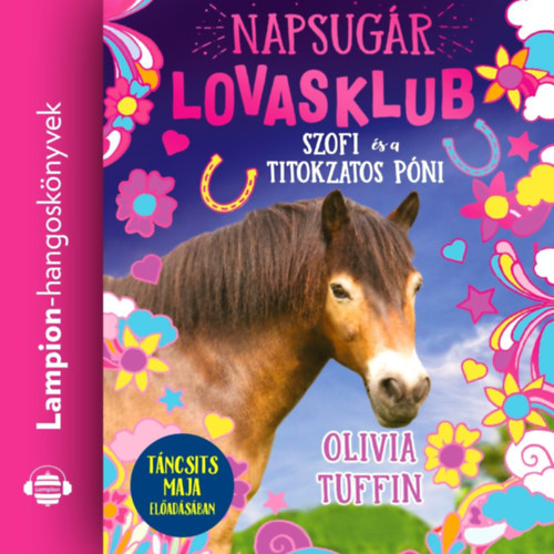 Olivia Tuffin: Napsugár Lovasklub 2. - Szofi és a titokzatos póni e-hangos