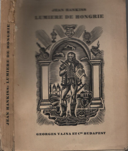 Jean Hankiss: Lumiere de hongrie - Aspects de la civilisation hongroise antikvár