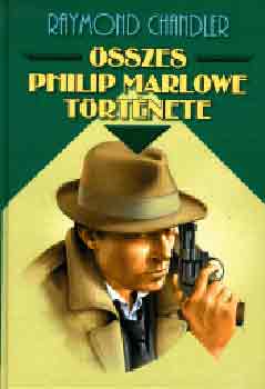 Raymond Chandler: Raymond Chandler összes Philip Marlowe története II. kötet könyv