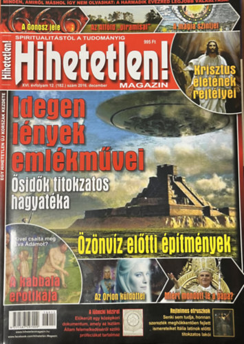 Szűcs Róbert (főszerk.): Hihetetlen! magazin - XVI. évfolyam 12. (182.) szám 2016. december antikvár