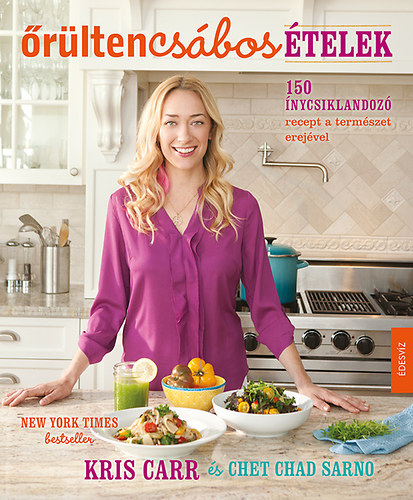 Kris Carr: Őrülten csábos ételek antikvár