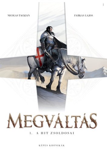 Farkas Lajos, Nicolas Tackian: Megváltás 1. - A hit zsoldosai könyv