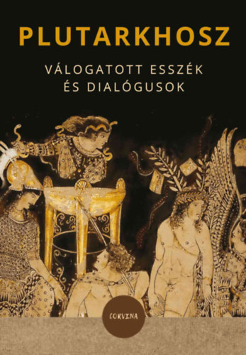 Plutarkhosz: Válogatott esszék és dialógusok antikvár