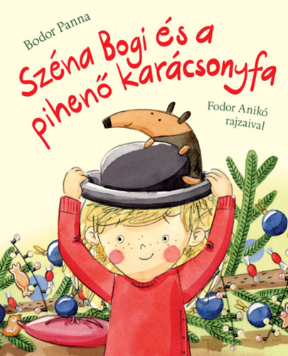 Bodor Panna: Széna Bogi és a pihenő karácsonyfa könyv