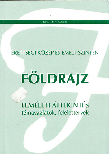 Kleininger Tamás: Érettségi közép és emelt szinten - Földrajz antikvár