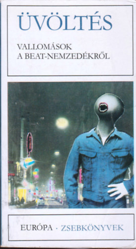 Európa Könyvkiadó: Üvöltés  Vallomások a beat-nemzedékről antikvár