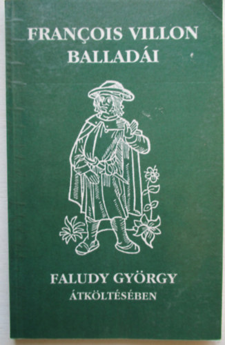 Faludy György: Francois Villon balladái Faludy György átköltésében antikvár