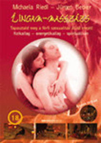 Michaela Riedl, Jürgen Becker: Lingam-masszázs - Tapasztald meg a férfi szexualitás átütő erejét! (DVD-melléklettel)Keménytáblás könyv