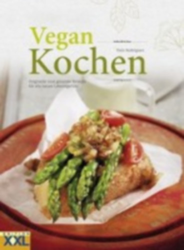 Rodríguez, Toni: Rodríguez, T: Vegan kochen idegen