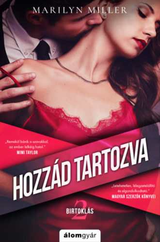 Marilyn Miller: Hozzád tartozva - Birtoklás-sorozat (2.) e-Könyv