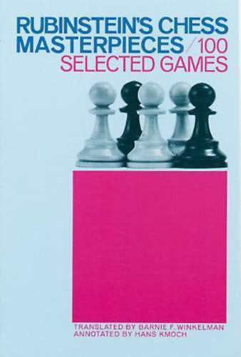 Rubinstein's Chess Masterpieces: 100 Selected Games antikvár