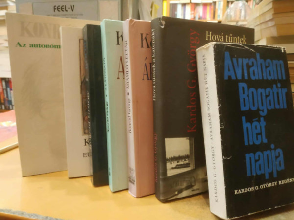 Kardos G. György, Konrád György: 7 db Kardos G + Konrád: Avraham Bogatir hét napja; Hova tűntek a katonák?; Áramló leltár; A látogató; Kőóra; Európa köldökén; Az autonómia kísértése - Antipolitika antikvár