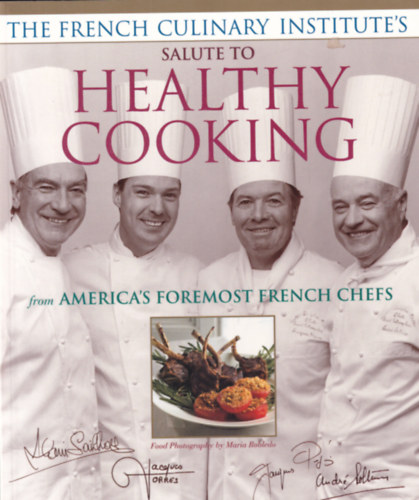 The French Culinary Institute's Salute to Healthy Cooking antikvár