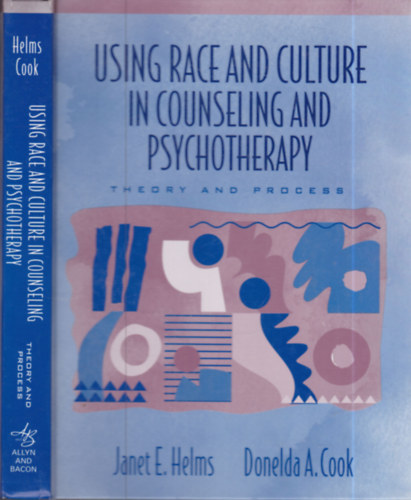 Janet E. Helms, Donelda A. Cook: Using race and culture in counseling and psychotherapy: Theory and process antikvár