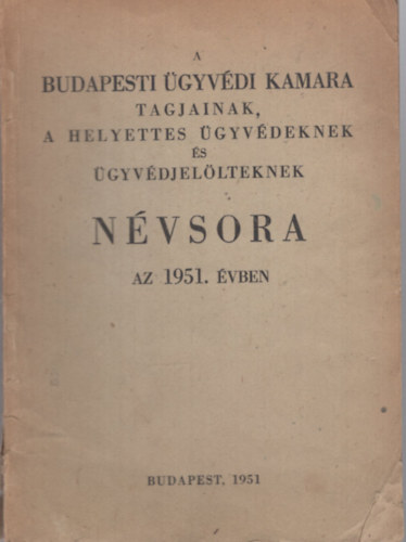 A budapesti ügyvédi kamara tagjainak...névsora 1951 antikvár