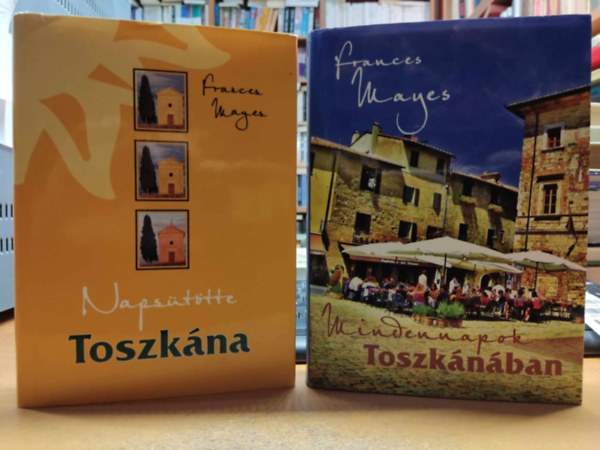 Frances Mayes: 2 db Frances Mayes: Napsütötte Toszkána + Mindennapok Toszkánában antikvár