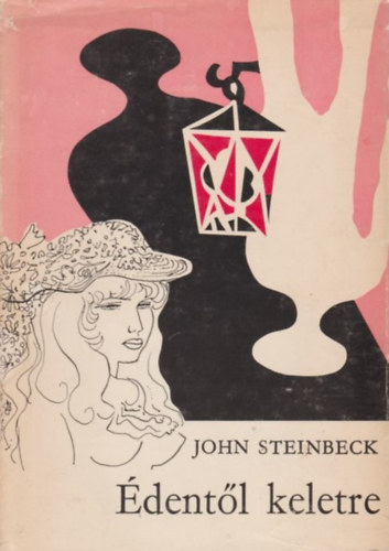 John Steinbeck, Székely Magda (szerk), Szinnai Tivadar (ford.): Édentől keletre (East of Eden) - Szinnai Tivadar fordításában antikvár