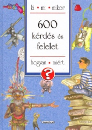 Inigo, Taida, Isabel Ortiz, Reviejo, Isabel, Ana Serna, Susaeta, Javier: 600 kérdés és felelet könyv
