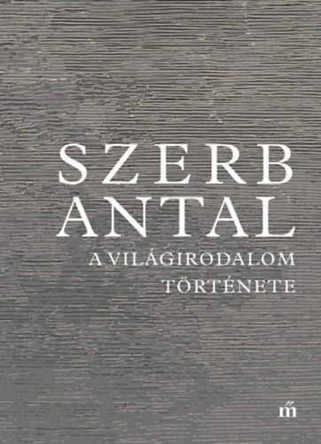 Szerb Antal: A világirodalom története könyv