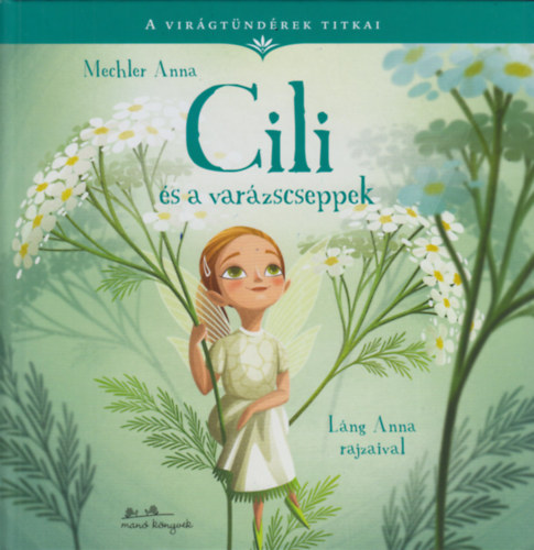 Mechler Anna: Cili és a varázscseppek könyv
