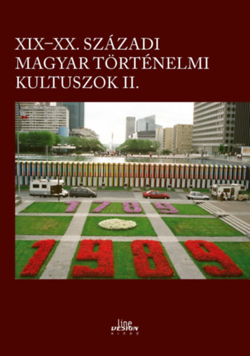 XIX-XX. századi magyar történelmi kultuszok II. könyv