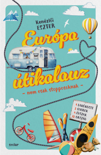 Kenézlői Eszter: Európa útikalauz - nem csak stopposoknak könyv