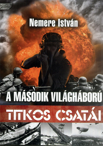 Nemere István: A második világháború titkos csatái antikvár