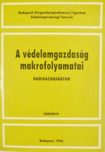 Dr. Turák János szerk.: A védelemgazdaság makrofolyamatai- Hadigazdaságtan antikvár