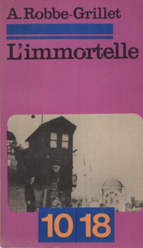 Alain Robbe-Grillet: L'Immortelle idegen