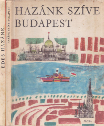 Ruffy Péter, Antalffy Gyula: 2 db. ifjúsági ismeretterjesztő kötet (Hazánk szíve Budapest + Édes hazánk)- Würtz Ádám rajzaival antikvár