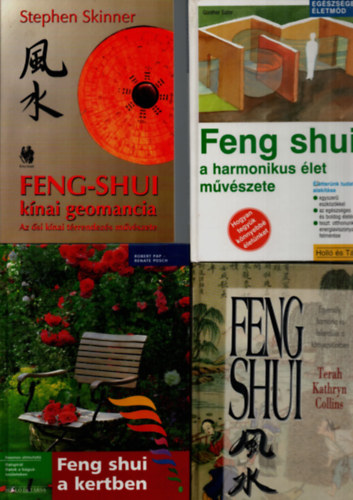 Stephen Skinner, Robert Pap, Günther Sator, Terah Kathryn Collins: 4 db Feng Shui: Feng Shuiegyensúly, harmónia, Feng Shui a harmonikus élet művészete, Feng Shui a kertben, Feng Shui kínai geomancia. könyv