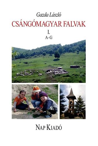 Gazda László: Csángómagyar falvak I. - A-G-ig antikvár