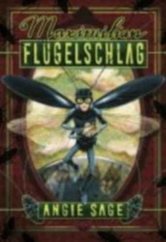 Sage, Angie: Maximilian Flügelschlag idegen