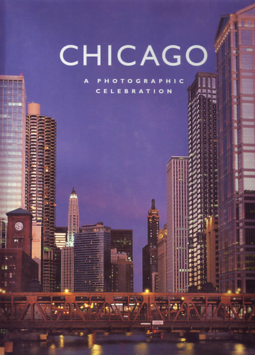 Chicago - A photographic celebration antikvár