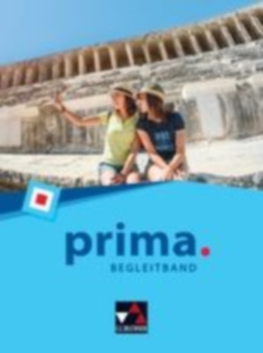 Schwieger, Frank - Torwesten, Patrik - Utz, Clement - Beck, Stefan - Biermann, Martin - Buhl, Johannes - Kammerer, Andrea - Lohner, Stefanie - Müller, Christian - Müller, Stefan: prima. Begleitband idegen