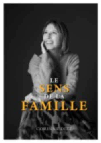 Diez, Corinne: Le sens de la famille idegen
