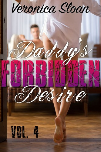 Veronica Sloan: Daddy's Forbidden Desire - Volume 4 e-Könyv