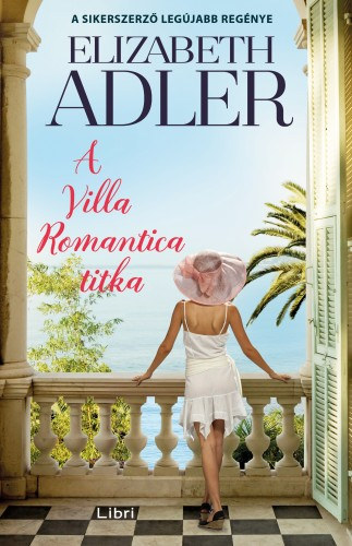Elizabeth Adler: A Villa Romantica titka e-Könyv