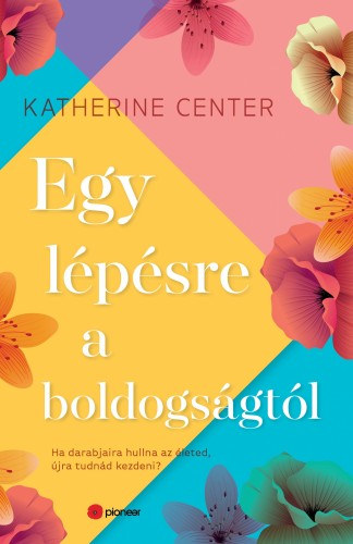 Katherine Center: Egy lépésre a boldogságtól e-Könyv