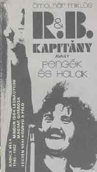 Ómolnár Miklós: R.& B. kapitány avagy pengék és halak antikvár
