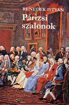 Benedek István: Párizsi szalonok antikvár